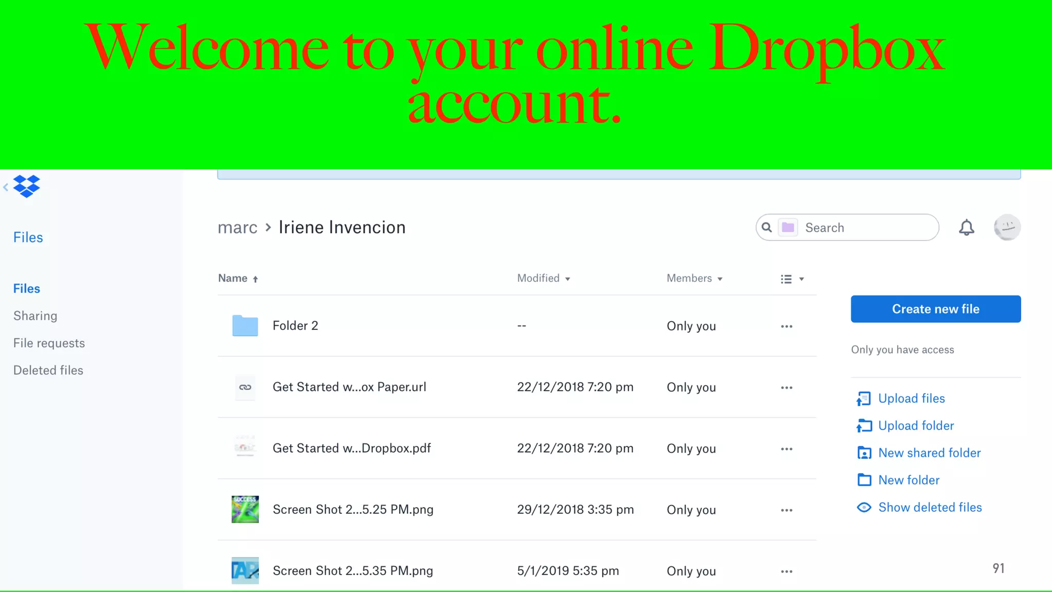 Welcome to your online Dropbox
account.
91
 