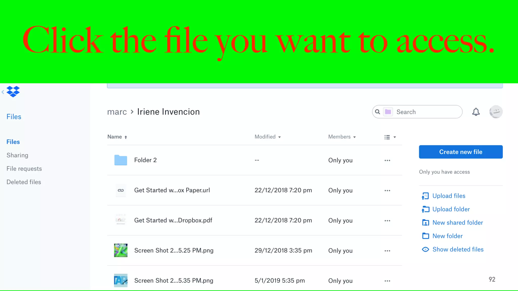 Click the ﬁle you want to access.
92
 
