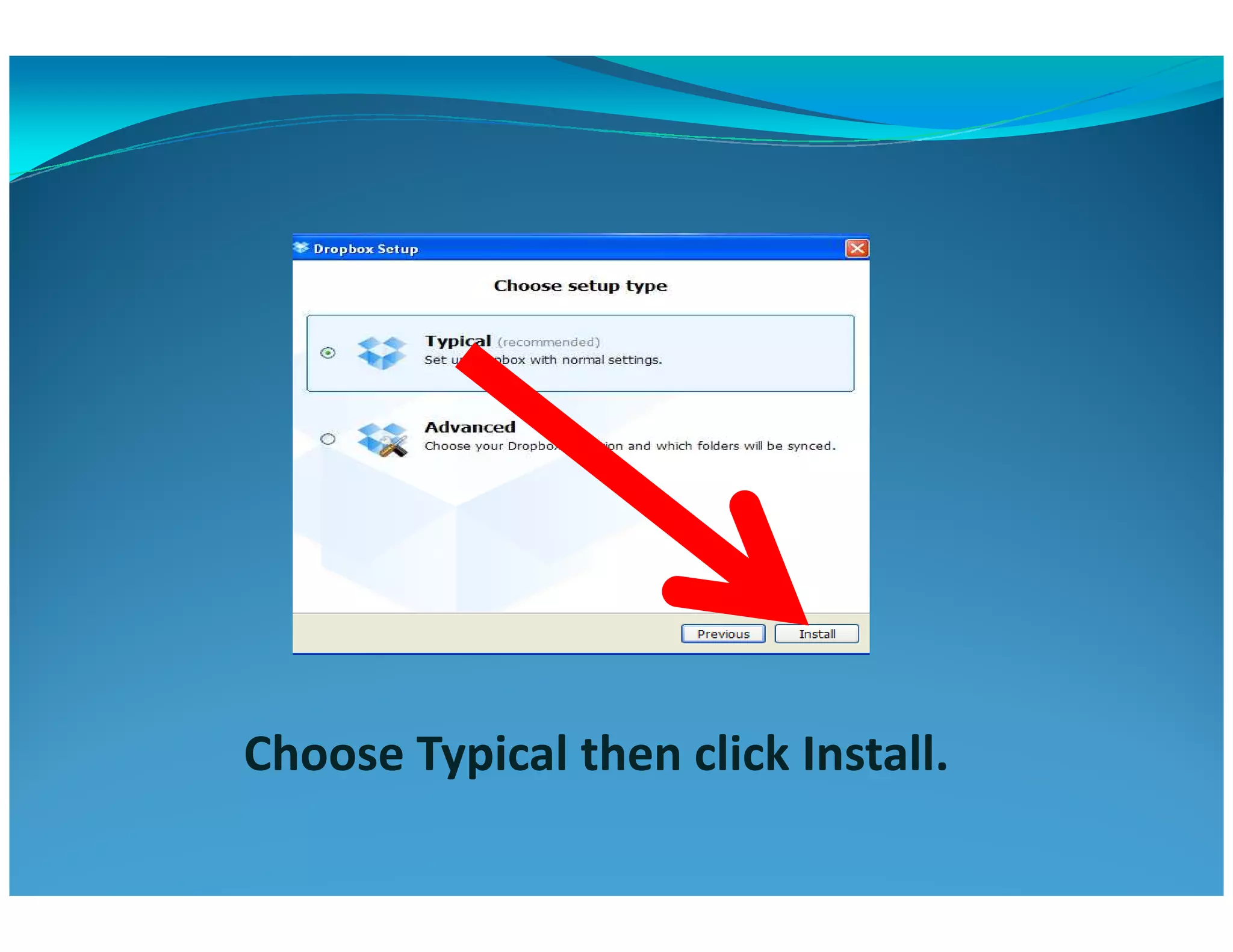 Choose Typical then click Install.