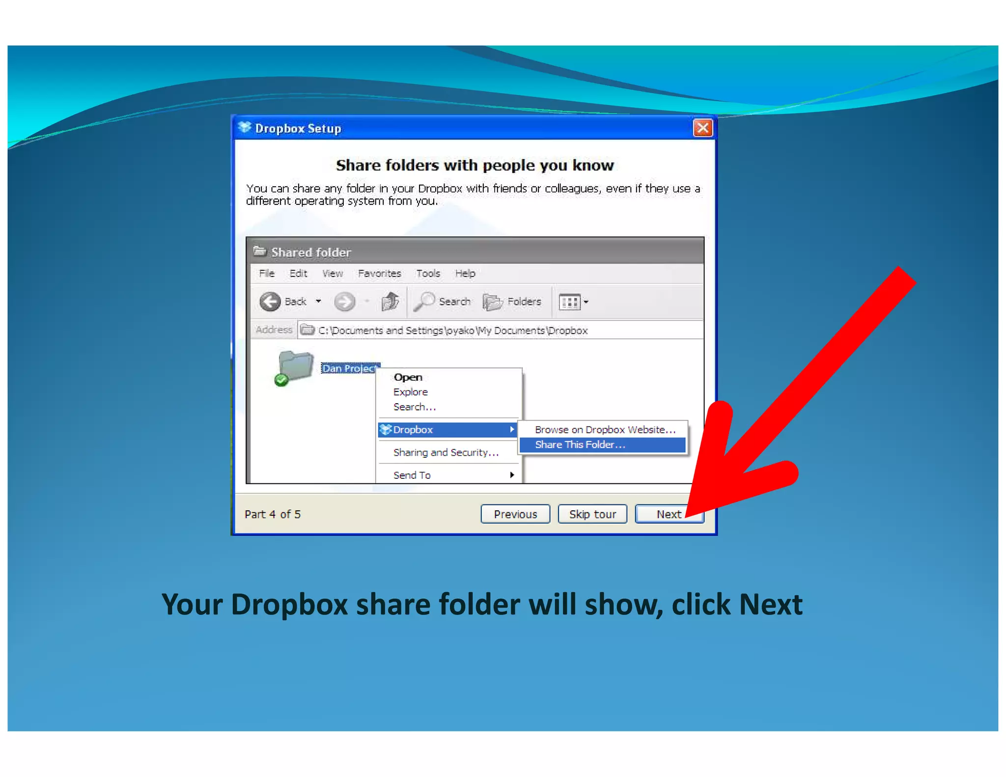 Your Dropbox share folder will show, click Next