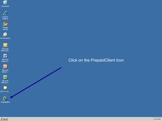 Click on the PrepaidClient Icon 