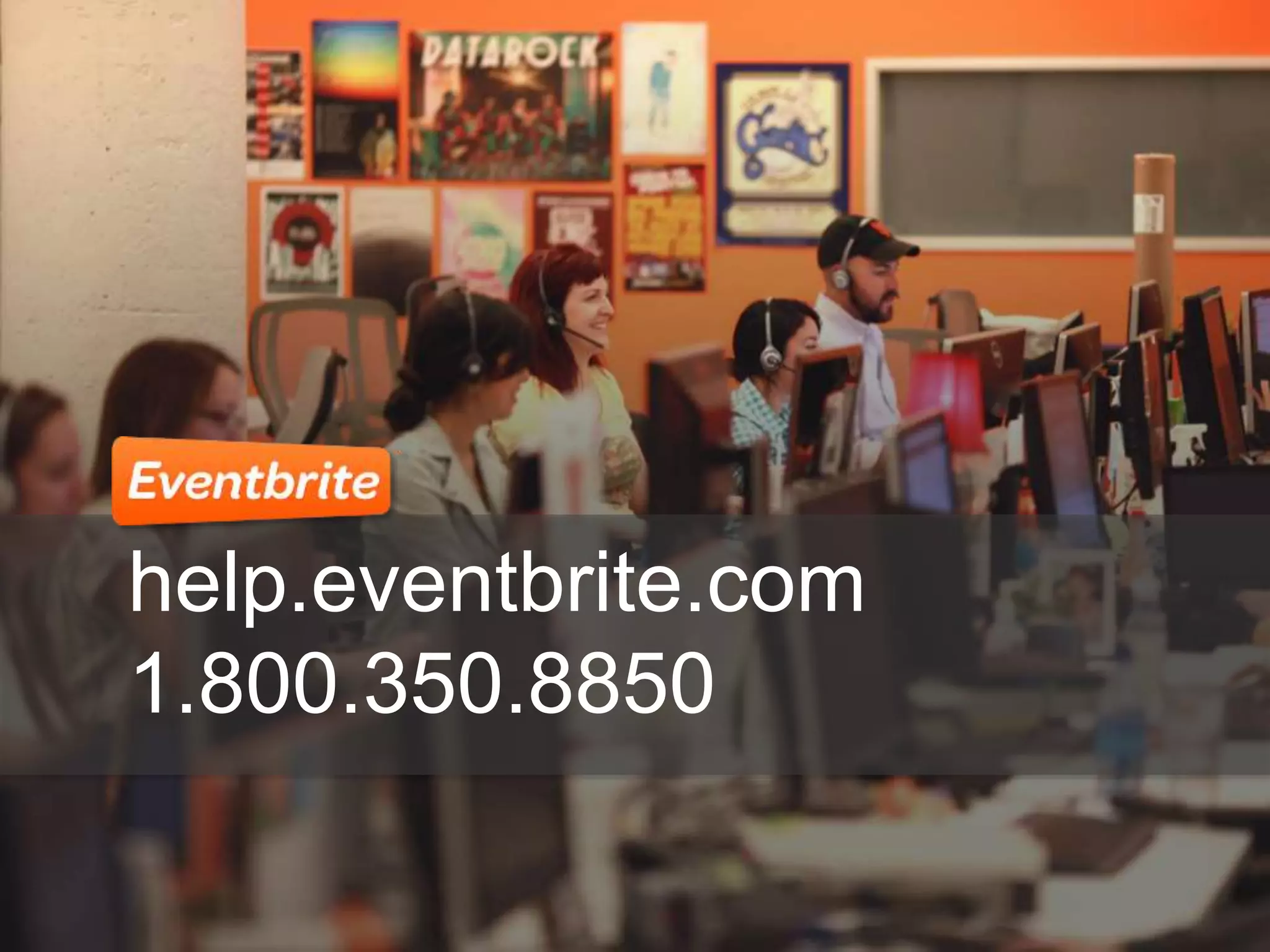 help.eventbrite.com
1.800.350.8850
 