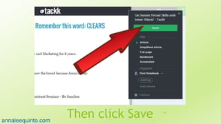 Then click Save 103
annaleequinto.com
 