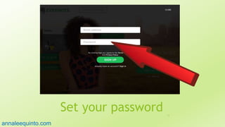 Set your password 12
annaleequinto.com
 