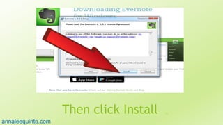 Then click Install 21
annaleequinto.com
 