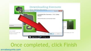 Once completed, click Finish23
annaleequinto.com
 