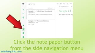 Click the note paper button
from the side navigation menu41
annaleequinto.com
 