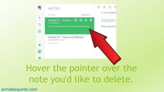 Hover the pointer over the
note you'd like to delete.42
annaleequinto.com
 