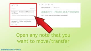 Open any note that you
want to move/transfer
55
annaleequinto.com
 