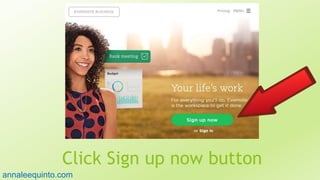 Click Sign up now button10
annaleequinto.com
 