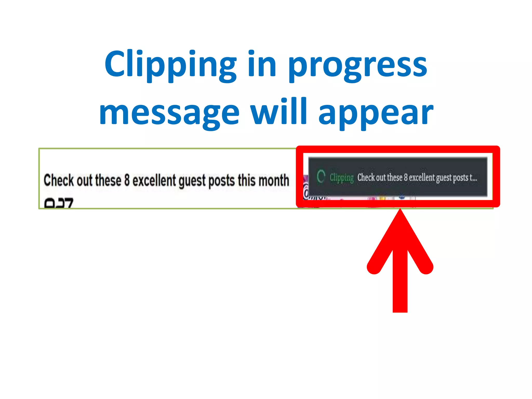 Clipping in progress
message will appear
 