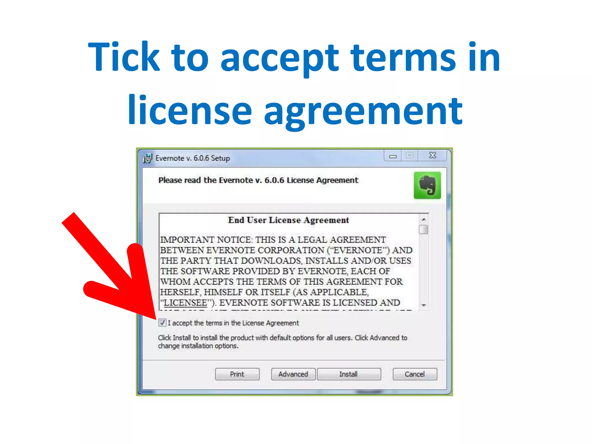 Tick to accept terms in
license agreement
 