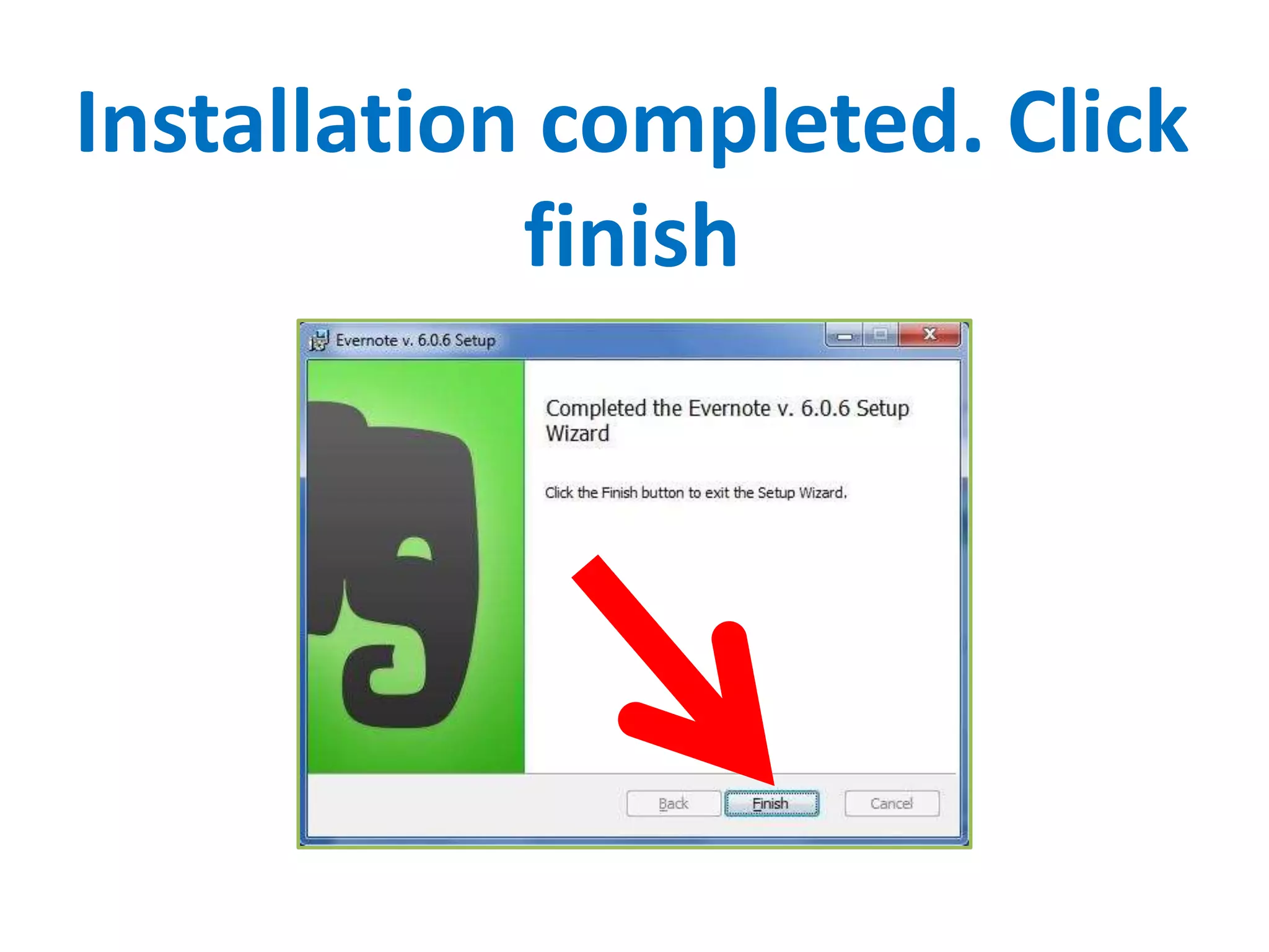 Installation completed. Click
finish
 