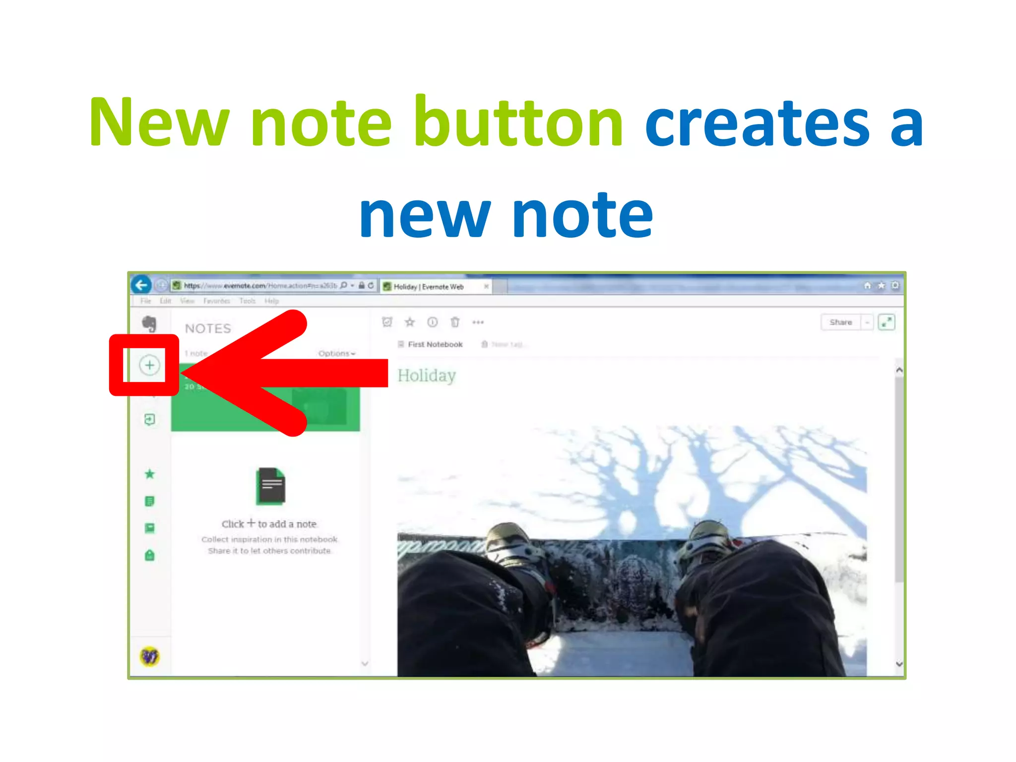New note button creates a
new note
 