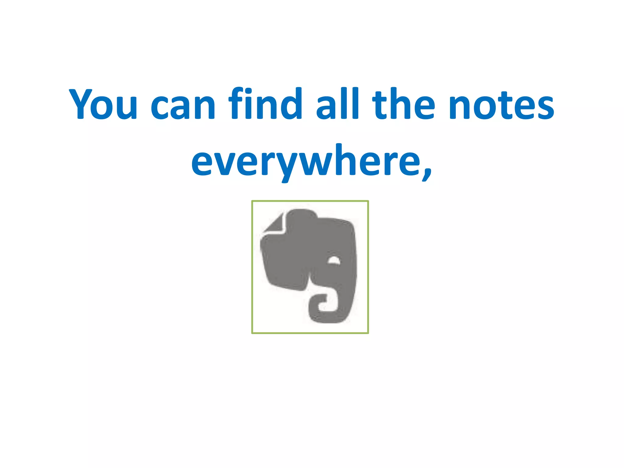 You can find all the notes
everywhere,
 