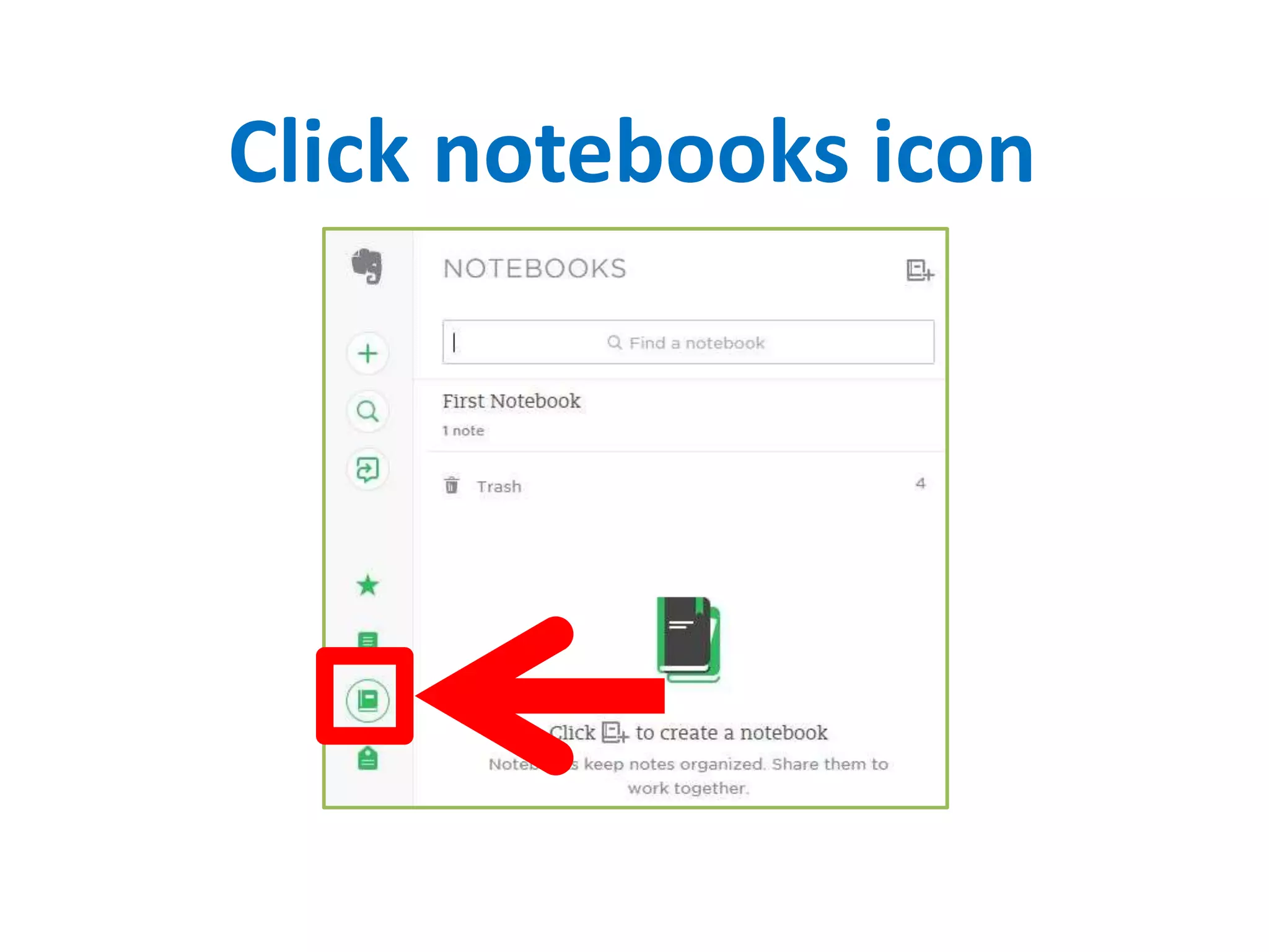 Click notebooks icon
 