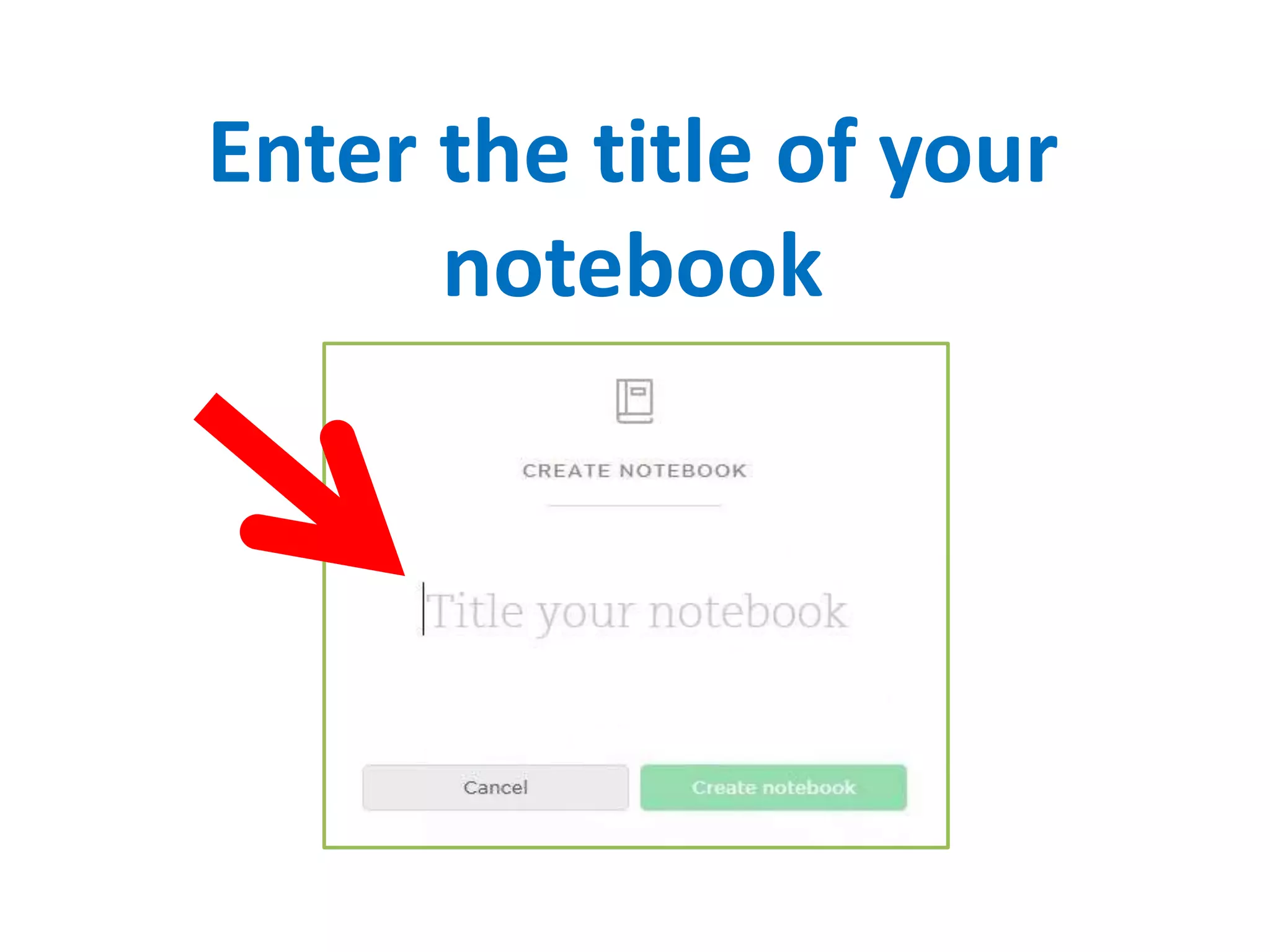 Enter the title of your
notebook
 