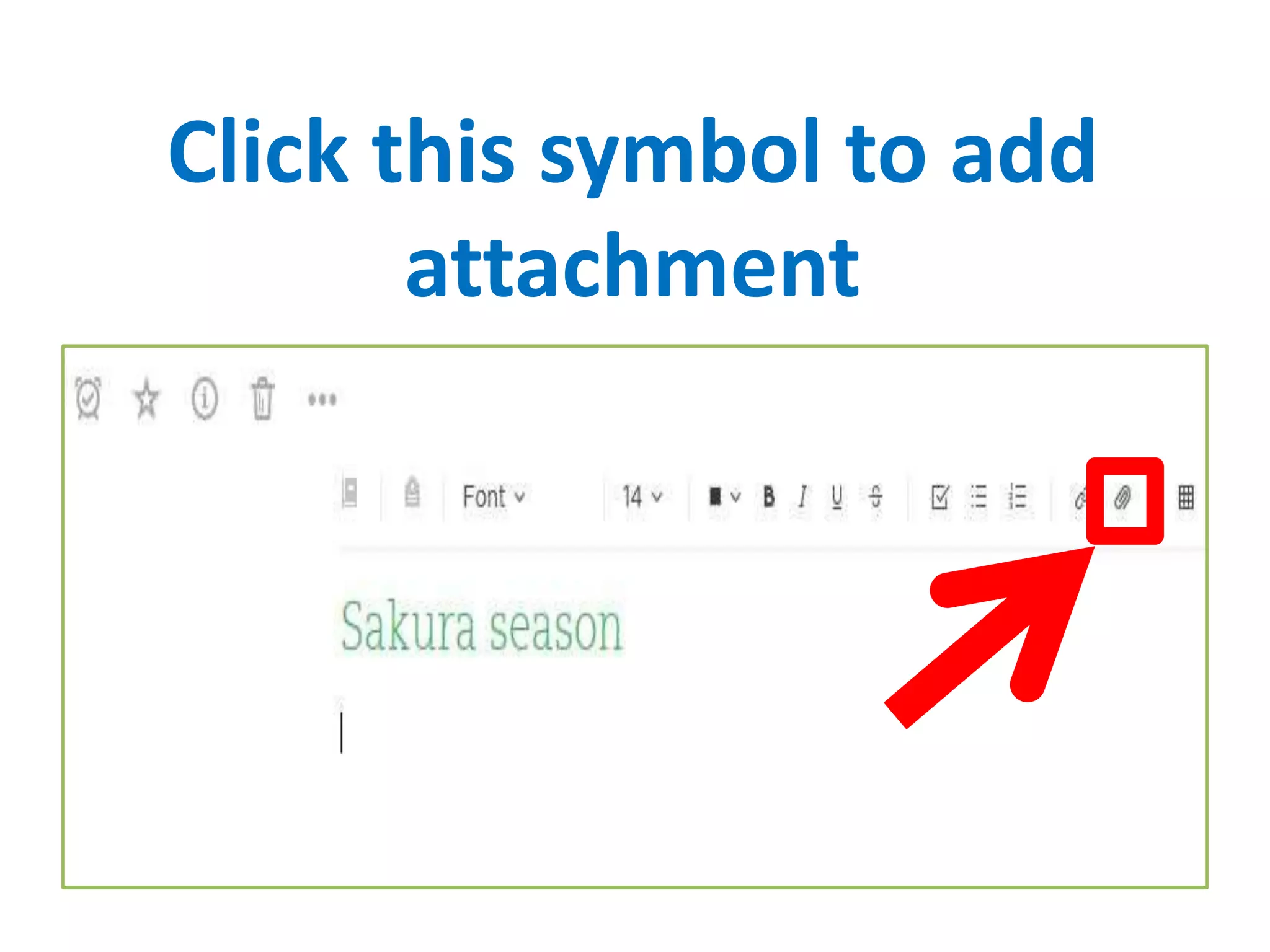 Click this symbol to add
attachment
 
