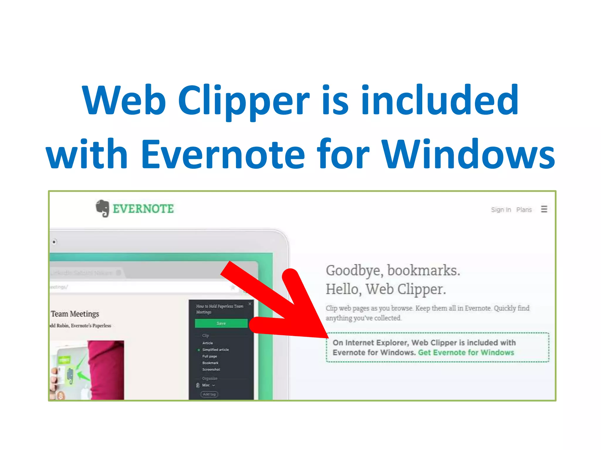 Web Clipper is included
with Evernote for Windows
 