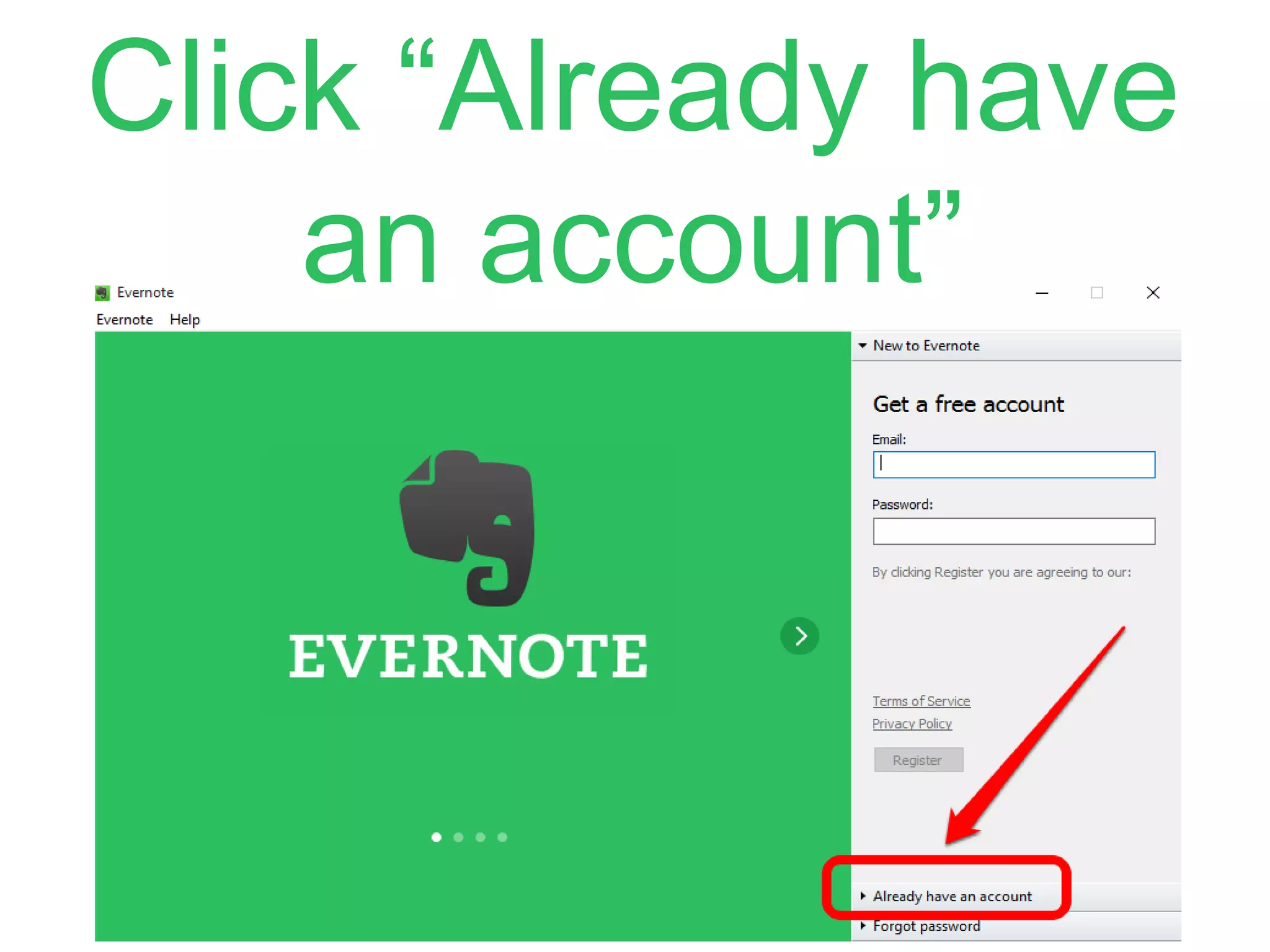 Click “Already have
an account”
 