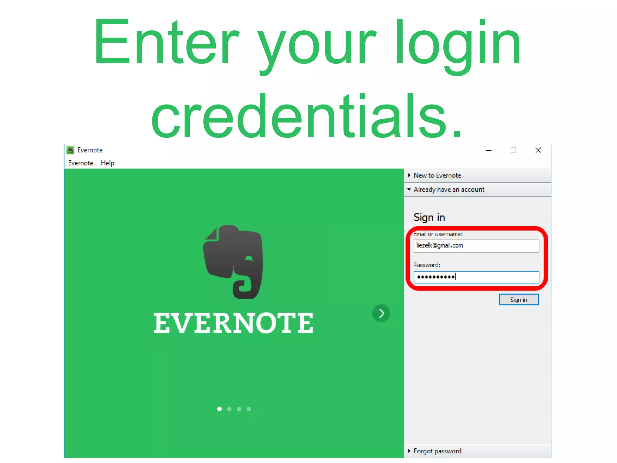 Enter your login
credentials.
 