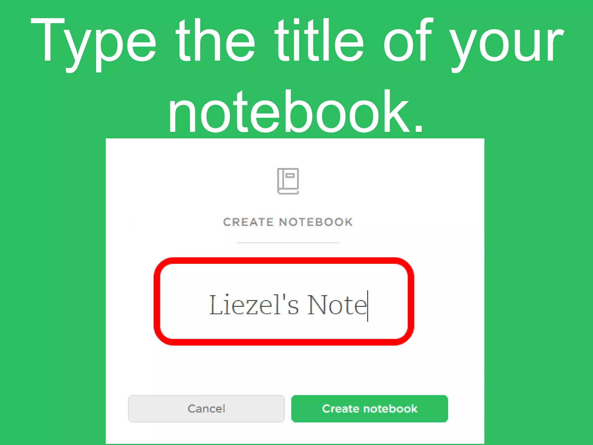 Type the title of your
notebook.
 