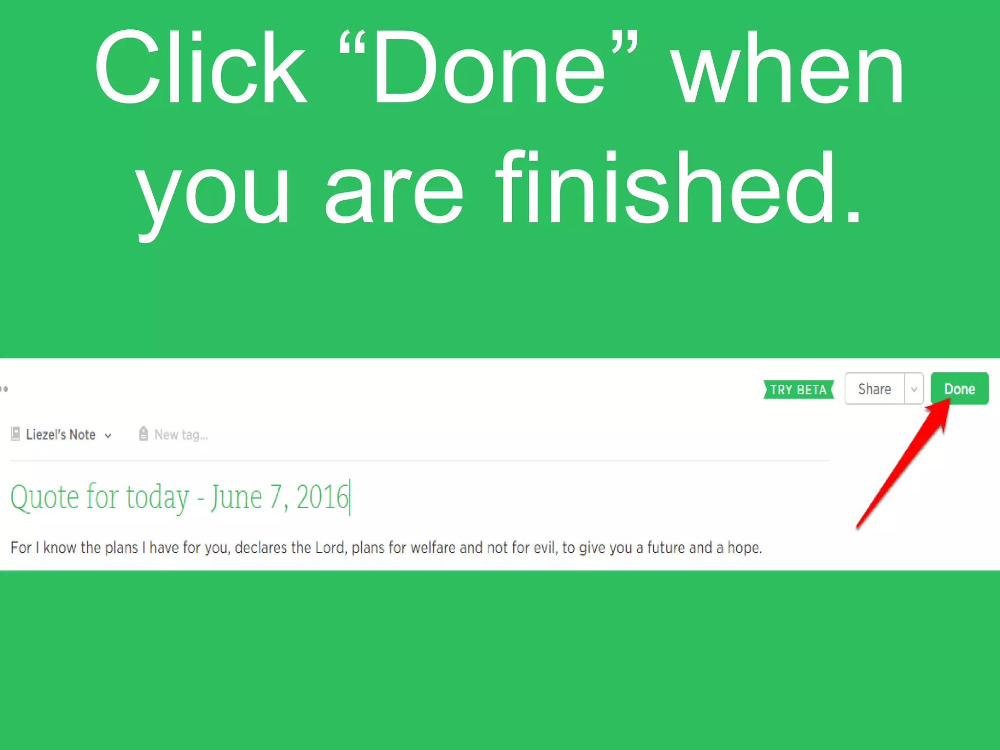 Click “Done” when
you are finished.
 