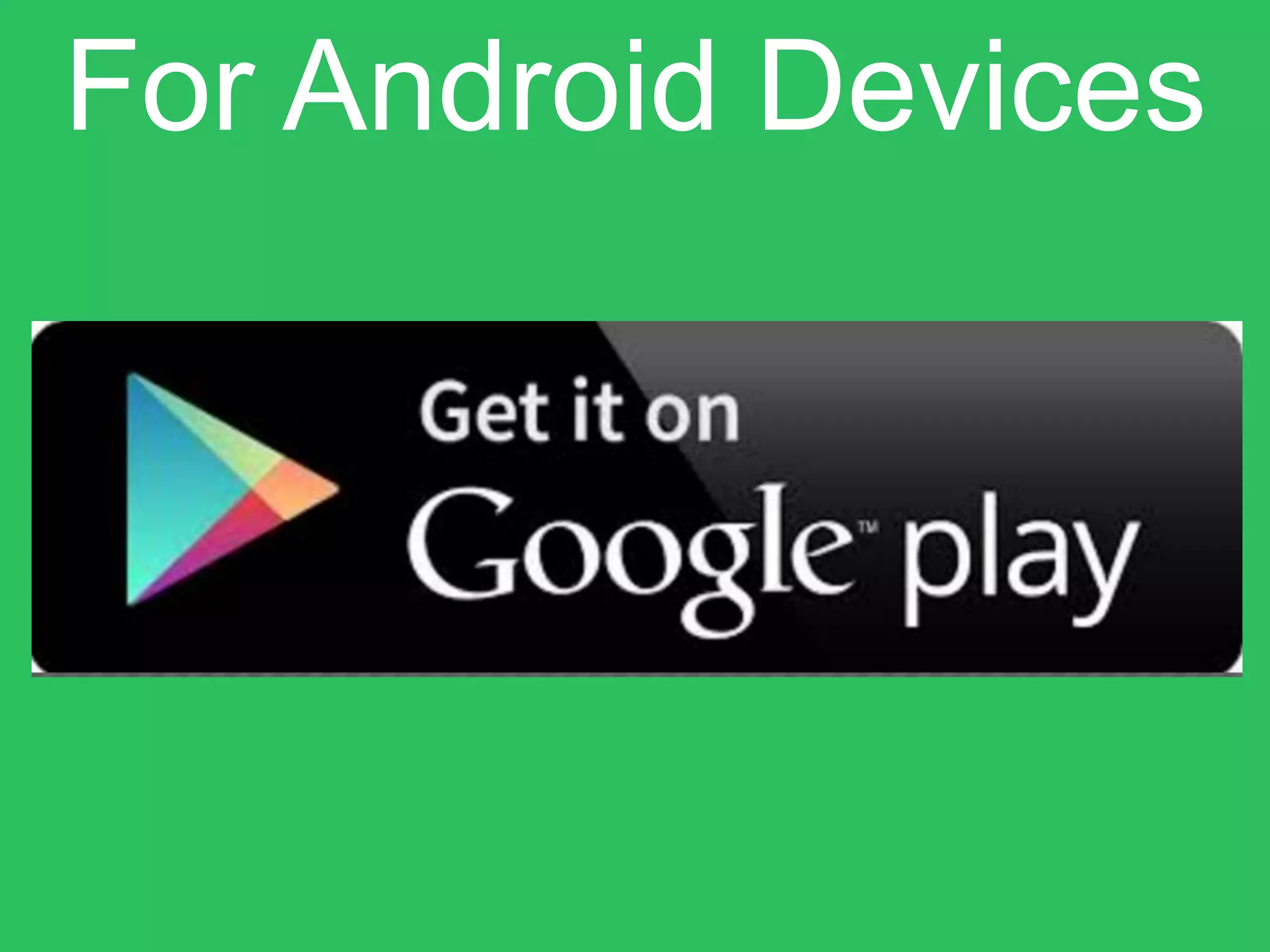 For Android Devices
 