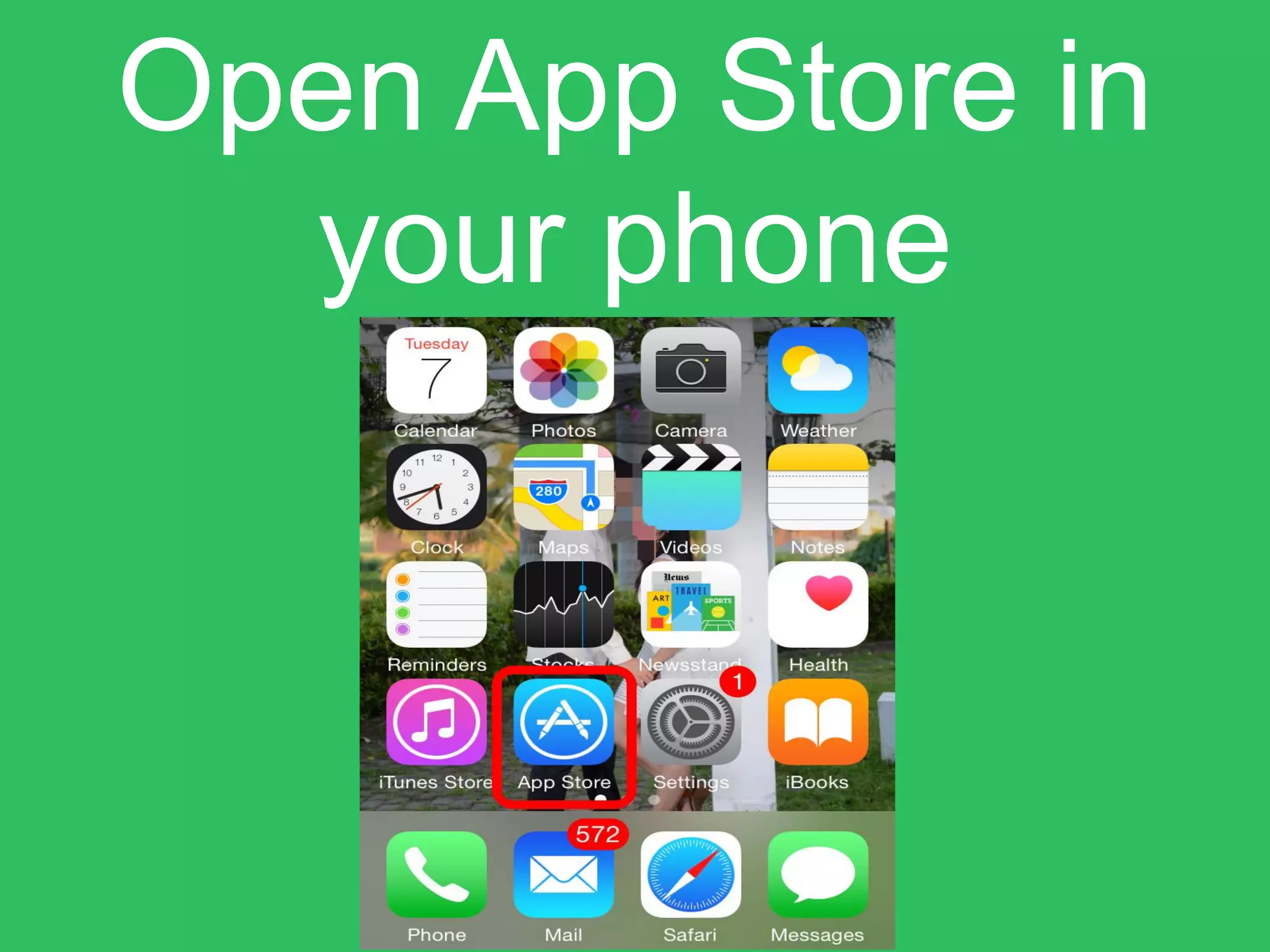 Open App Store in
your phone
 