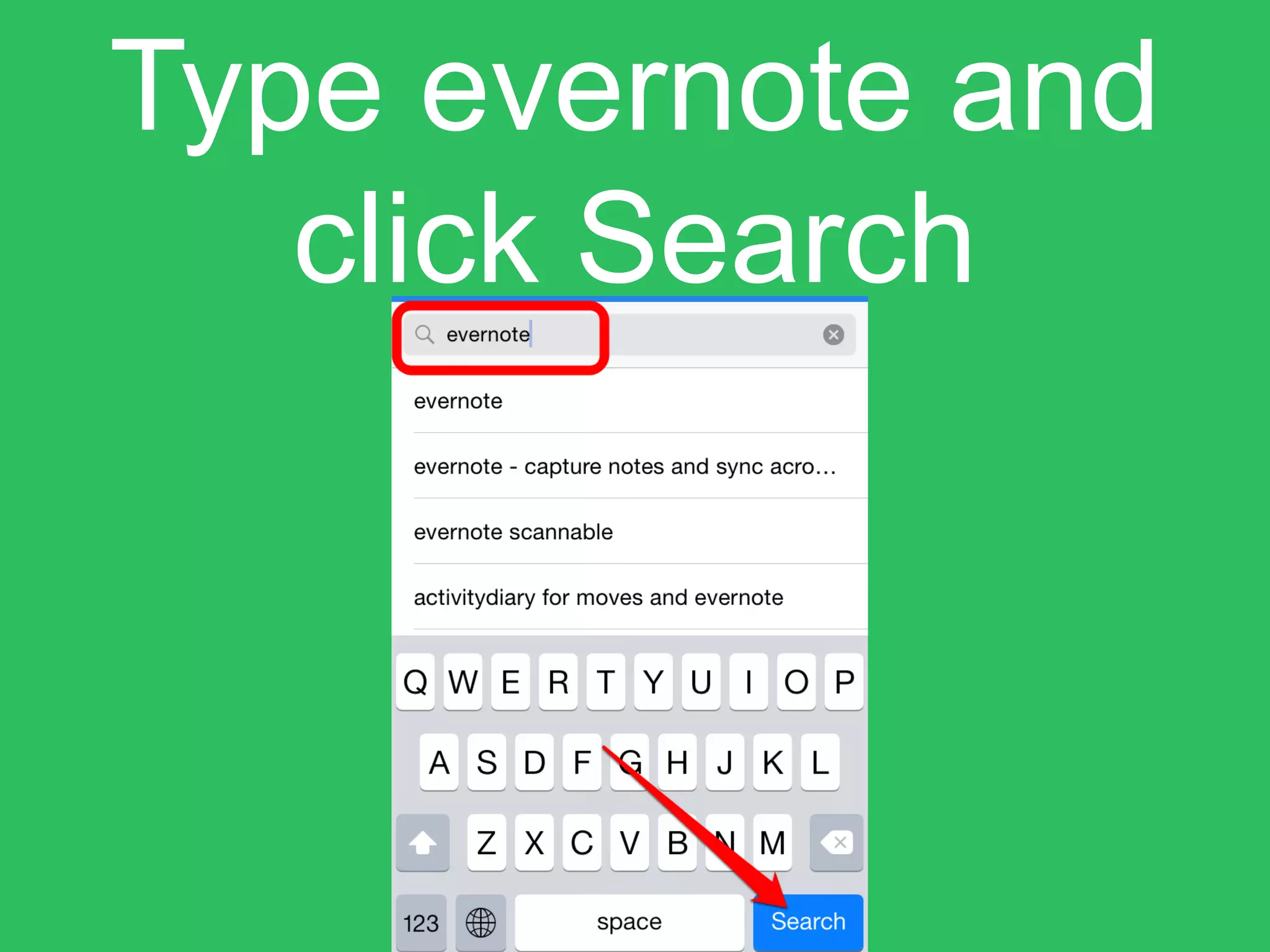Type evernote and
click Search
 
