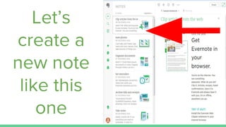 Let’s
create a
new note
like this
one
 