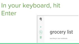 In your keyboard, hit
Enter
 