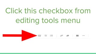 Click this checkbox from
editing tools menu
 