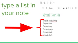 type a list in
your note
 