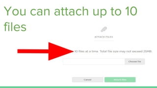 You can attach up to 10
files
 