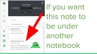 If you want
this note to
be under
another
notebook
 