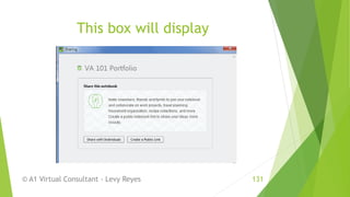 This box will display
© A1 Virtual Consultant - Levy Reyes 131
 