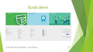 Scroll down
© A1 Virtual Consultant - Levy Reyes 27
 