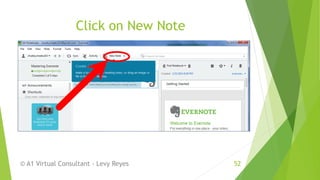 Click on New Note
© A1 Virtual Consultant - Levy Reyes 52
 