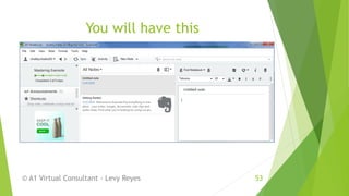 You will have this
© A1 Virtual Consultant - Levy Reyes 53
 