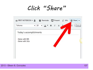 2015 – Eileen B. Gonzales 107
Click “Share”
 