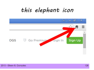 2015 – Eileen B. Gonzales 128
this elephant icon
 