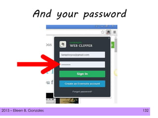 2015 – Eileen B. Gonzales 132
And your password
 
