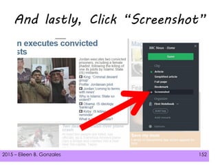 2015 – Eileen B. Gonzales 152
And lastly, Click “Screenshot”
 