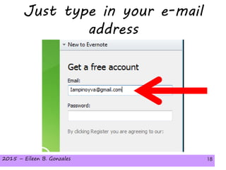 2015 – Eileen B. Gonzales 182015 – Eileen B. Gonzales 18
Just type in your e-mail
address
 