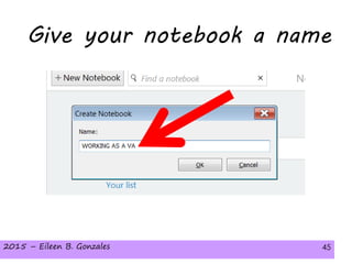 2015 – Eileen B. Gonzales 452015 – Eileen B. Gonzales 45
Give your notebook a name
 