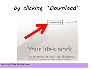 2015 – Eileen B. Gonzales 72015 – Eileen B. Gonzales 7
by clicking “Download”
 