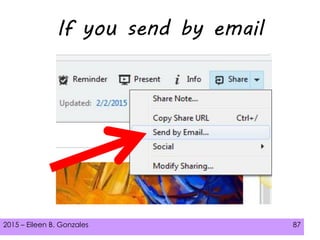 2015 – Eileen B. Gonzales 87
If you send by email
 