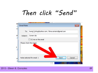 2015 – Eileen B. Gonzales 89
Then click “Send”
 