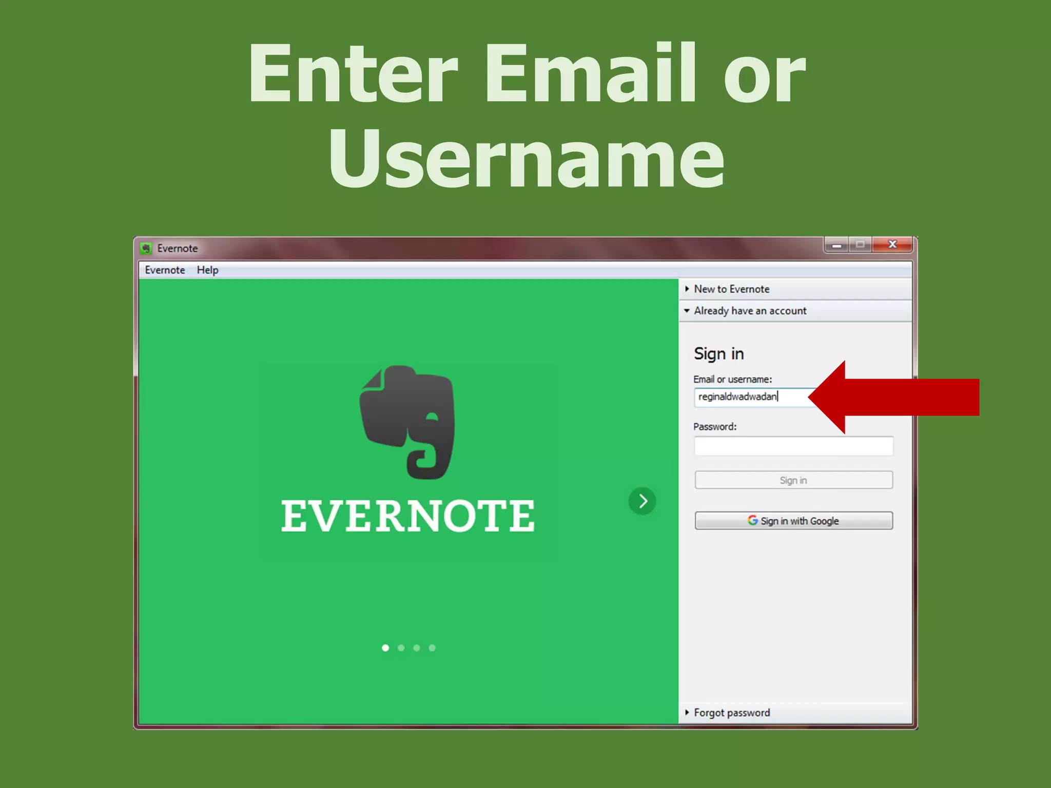 Enter Email or
Username
 